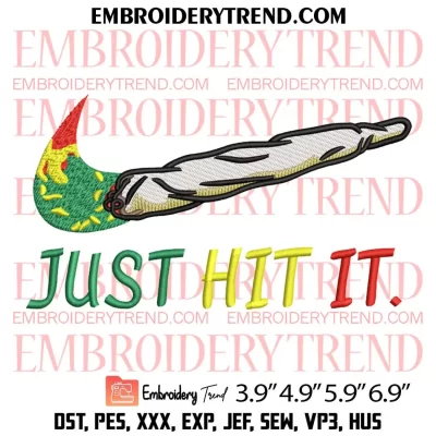 Just Hit It Swoosh Embroidery Design, Cannabis Smoking Embroidery Digitizing Pes File