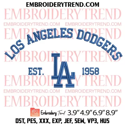 Los Angeles Dodgers Est 1958 Embroidery Design, LA Baseball Embroidery Digitizing Pes File