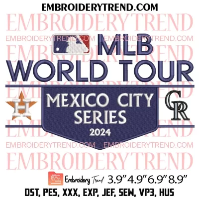 MLB World Tour Mexico City Series 2024 Embroidery Design, Astros vs Rockies Embroidery Digitizing Pes File