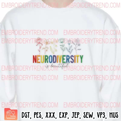 Neurodiversity Is Beautiful Embroidery Design, Autism Awareness Embroidery Digitizing Pes File
