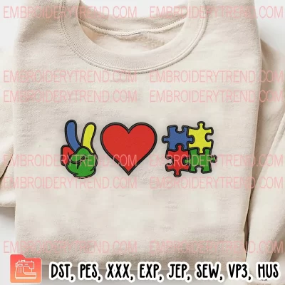 Peace Love Puzzle Embroidery Design, Autism Awareness Embroidery Digitizing Pes File