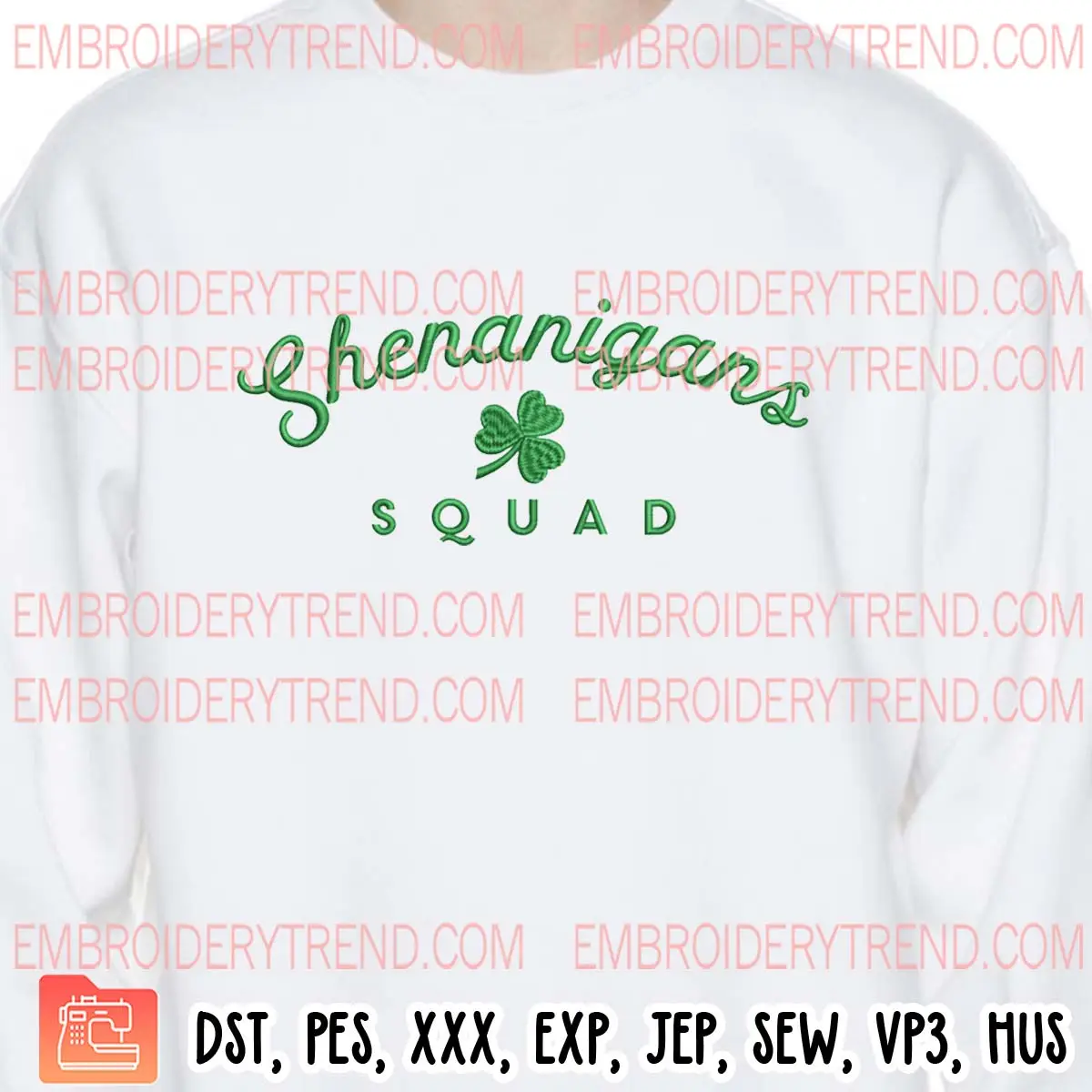Shenanigans Squad Embroidery Design, St Patricks Day Clover Embroidery Digitizing Pes File