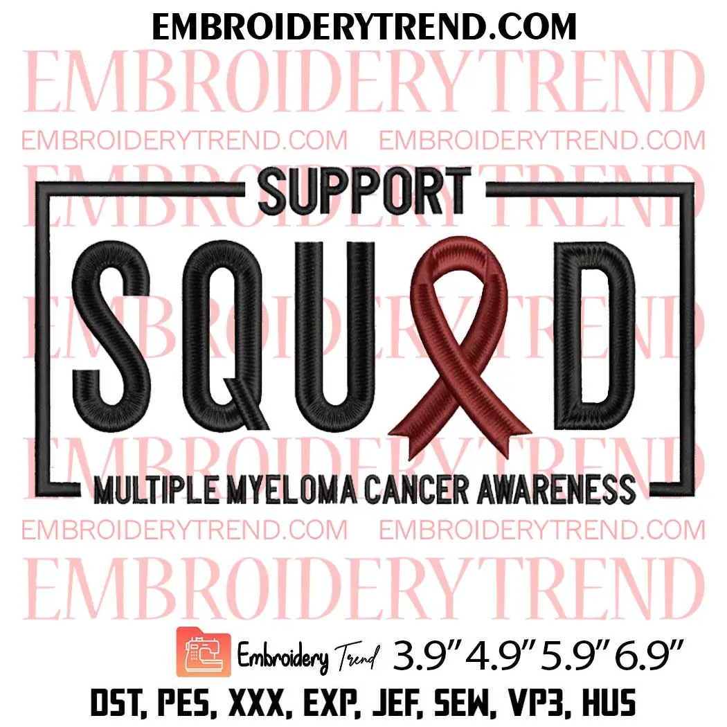 Support Squad Multiple Myeloma Embroidery Design, Cancer Awareness Embroidery Digitizing Pes File