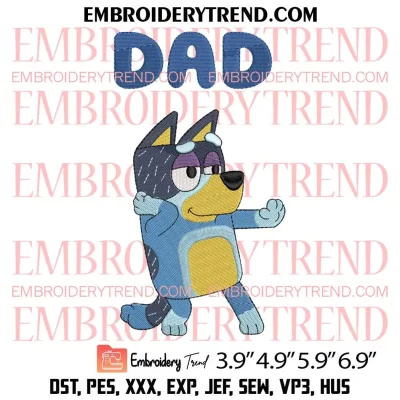 Bluey Bandit Dad Embroidery Design, Bandit Heeler Father’s Day Embroidery Digitizing Pes File