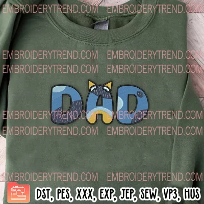 Bluey Dad Embroidery Design, Bandit Heeler Fathers Day Embroidery Digitizing Pes File
