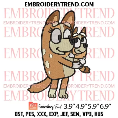 Bluey Chilli Heeler Mommy Embroidery Design, Bluey Mothers Day Embroidery Digitizing Pes File
