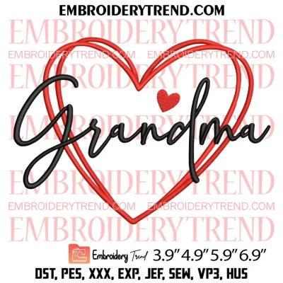 Grandma Hearts Embroidery Design, Mother’s Day Embroidery Digitizing Pes File
