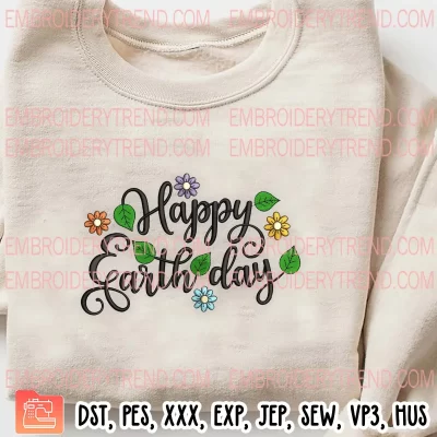 Happy Earth Day 2024 Embroidery Design, Clean Earth Embroidery Digitizing Pes File