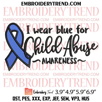 I Wear Blue For Child Abuse Awareness Embroidery Design, Child Abuse Embroidery Digitizing Pes File