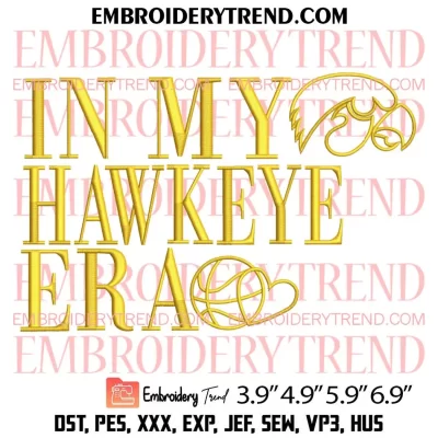 In my Hawkeye Era Basketball Heart Embroidery Design, Iowa Hawkeyes Embroidery Digitizing Pes File