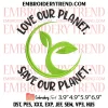 Make Every Day Earth Day Embroidery Design, Happy Earth Day Embroidery Digitizing Pes File