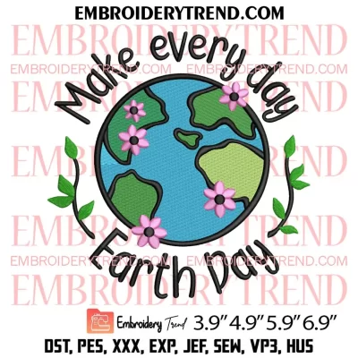 Smiley Earth Day Every Day Embroidery Design, Love Our Planet Embroidery Digitizing Pes File