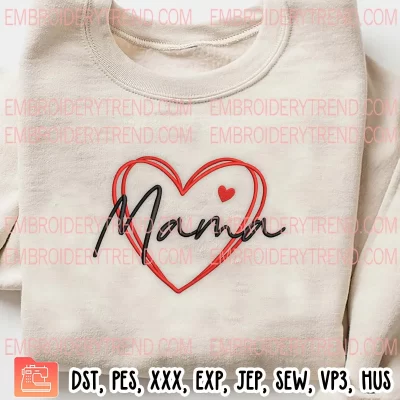 Mama Hearts Embroidery Design, Mother’s Day Embroidery Digitizing Pes File