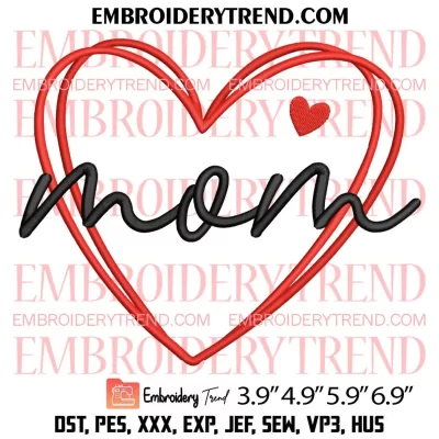 Mama Hearts Embroidery Design, Mother’s Day Embroidery Digitizing Pes File