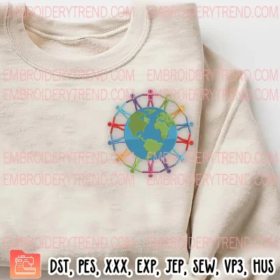 People Around The World Embroidery Design, Earth Day Embroidery Digitizing Pes File