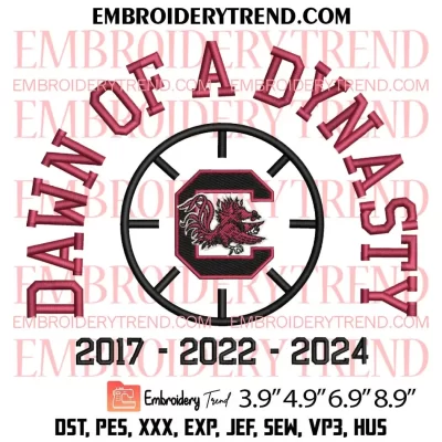 South Carolina Gamecocks Dawn Of A Dynasty Embroidery, Basketball Dawn Of A Dynasty 2017 2022 2024 Embroidery Digitizing Pes File