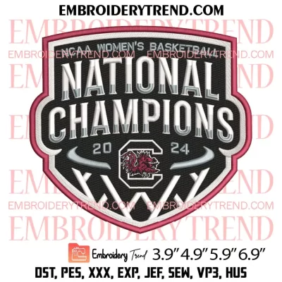 South Carolina Gamecocks National Champions 2024 Logo Embroidery Design, NCAA Women’s Basketball Embroidery Digitizing Pes File