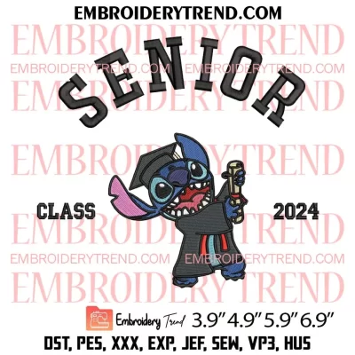 Stitch Senior Class 2024 Embroidery Design, Stitch Graduation Machine Embroidery Digitized Pes Files
