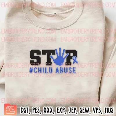 Stop Child Abuse Embroidery Design, Child Abuse Awareness Embroidery Digitizing Pes File