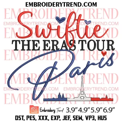 Swiftie The Eras Tour Paris Embroidery Design, Taylor Swift Machine Embroidery Digitized Pes Files