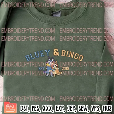 Bluey And Bingo Est 2018 Embroidery Design, Bluey Family Machine Embroidery Digitized Pes Files