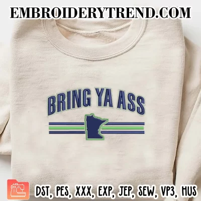 Bring Ya Ass Embroidery Design, Minnesota Team Basketball Machine Embroidery Digitized Pes Files