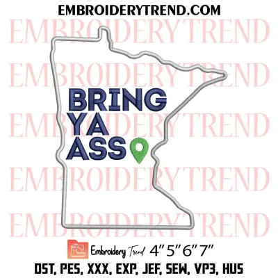 Bring Ya Ass Minnesota Embroidery Design, Basketball Sport Machine Embroidery Digitized Pes Files