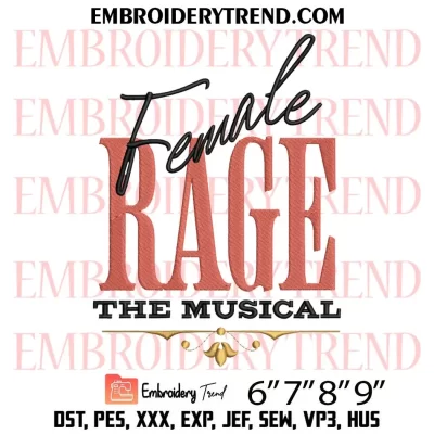 TTPD Female Rage The Musical Embroidery Design, Music Taylor Swift Machine Embroidery Digitized Pes Files