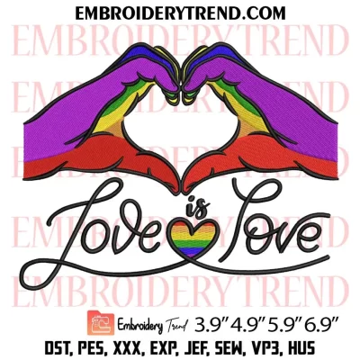 Hand Heart Love Is Love Pride LGBT Embroidery Design, Pride Month Machine Embroidery Digitized Pes Files