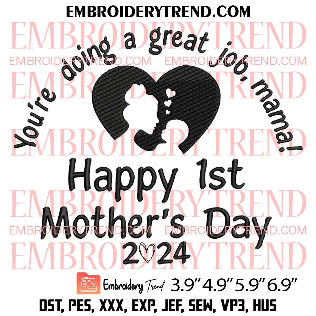 Happy 1st Mother's Day 2024 Embroidery Design, First Mothers Day Machine Embroidery Digitized Pes Files