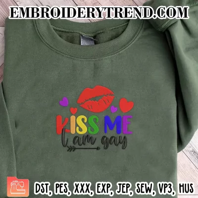 Kiss Me I Am Gay Embroidery Design, Gay Pride Machine Embroidery Digitized Pes Files