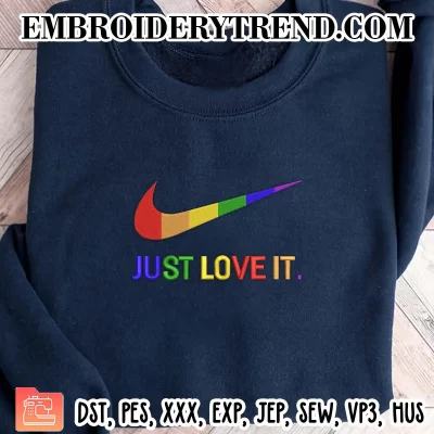 LGBT Just Love It Embroidery Design, Gay Pride Machine Embroidery Digitized Pes Files