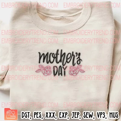 Mother’s Day Floral Embroidery Design, Love Mom Machine Embroidery Digitized Pes Files