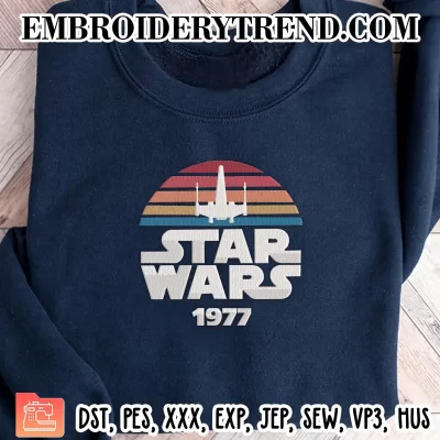 Star Wars 1977 Embroidery Design, Star Wars Machine Embroidery Digitized Pes Files