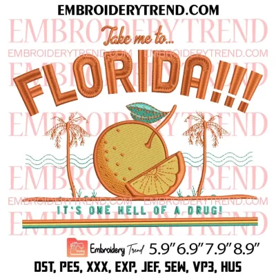 Take Me To Florida Embroidery Design, Taylor Swift Machine Embroidery Digitized Pes Files