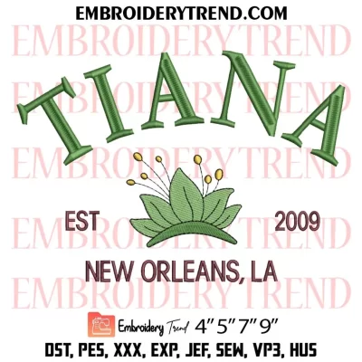 Tiana Est 2009 New Orleans Embroidery Design, Disney Princess Tiana Machine Embroidery Digitized Pes Files