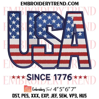 USA Since 1776 Embroidery Design, America 4th Of July Machine Embroidery Digitized Pes Files