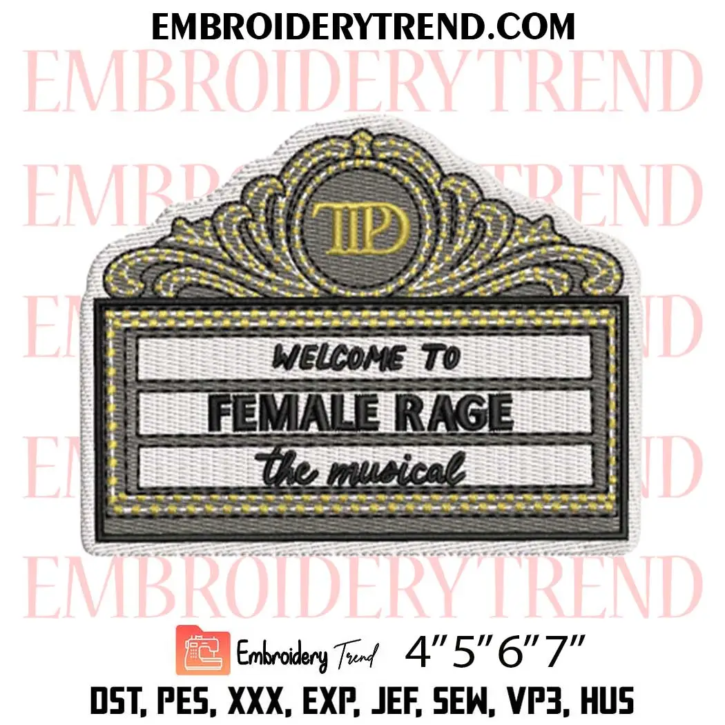 Welcome To Female Rage The Musical Embroidery Design, Taylor Swift Machine Embroidery Digitized Pes Files