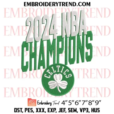 2024 NBA Champions Boston Celtics Embroidery Design, NBA Finals 2024 Machine Embroidery Digitized Pes Files