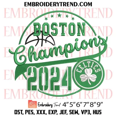 Boston Celtics Champions 2024 Basketball Embroidery Design, NBA Boston Celtics Machine Embroidery Digitized Pes Files