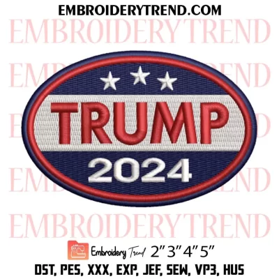 Trump 2024 Embroidery Design, Trump Again America Machine Embroidery Digitized Pes Files