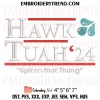 Hawk Tuah Embroidery Design, Funny Hawk Tuah Wink Meme Machine Embroidery Digitized Pes Files