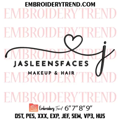 JASLEENSFACES Hair and Makeup Embroidery Design, Custom Machine Embroidery Digitized Pes Files