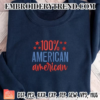 100% American Embroidery Design, 4th of July Machine Embroidery Digitized Pes Files