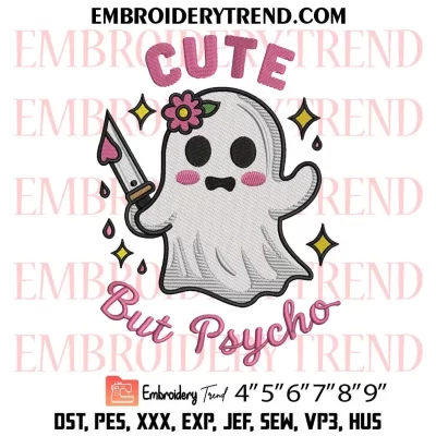 Cute But Psycho Boo Ghost Embroidery Design, Halloween Machine Embroidery Digitized Pes Files