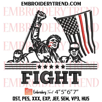 Trump Never Back Down Embroidery Design, Trump Rally Shooting 2024 Machine Embroidery Digitized Pes Files