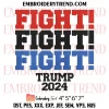 Fight Trump 2024 Embroidery Design, Trump Shot Machine Embroidery Digitized Pes Files