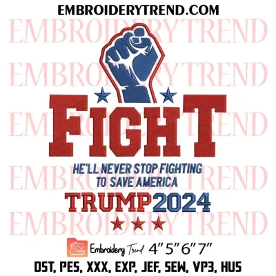 Trump Fight Fight Fight Take Your Shot 2024 Embroidery Design, Trump Shooting Machine Embroidery Digitized Pes Files