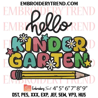 Hello Kindergarten Embroidery Design, First day of School Machine Embroidery Digitized Pes Files