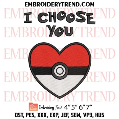 I Choose You Pokemon Heart Embroidery Design, Pokemon Ball Machine Embroidery Digitized Pes Files